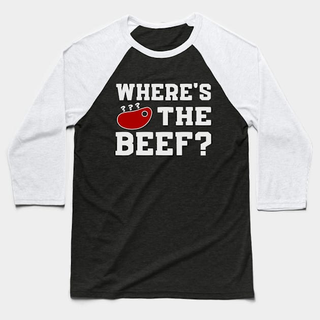 Where's the beef? Baseball T-Shirt by colorsplash